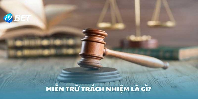 Tìm hiểu đôi nét cụ thể về miễn trừ trách nhiệm
